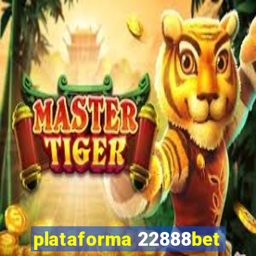 plataforma 22888bet