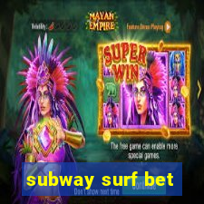 subway surf bet