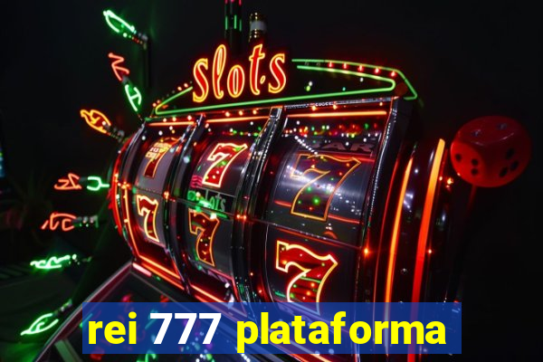 rei 777 plataforma