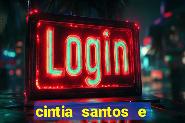 cintia santos e big macky