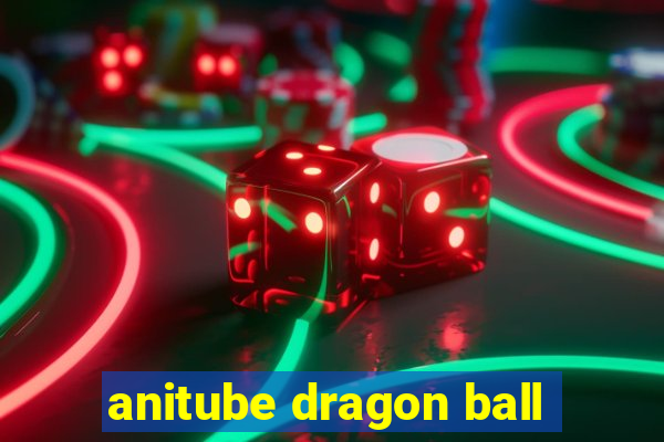anitube dragon ball