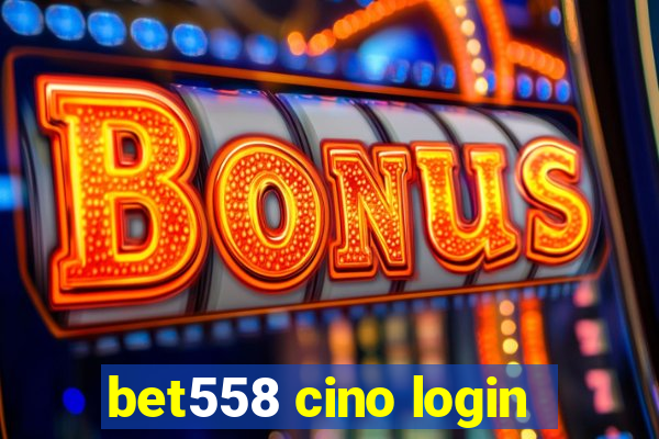 bet558 cino login