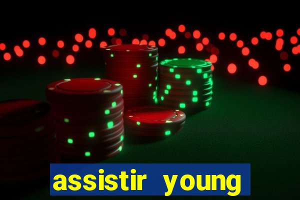 assistir young hearts online