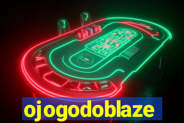ojogodoblaze