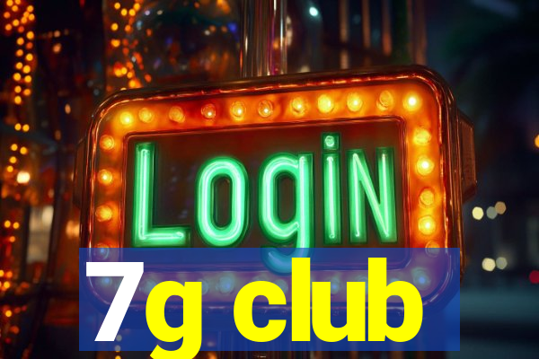7g club