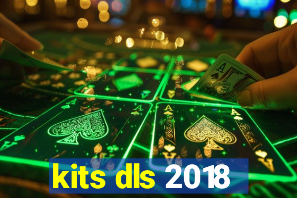 kits dls 2018