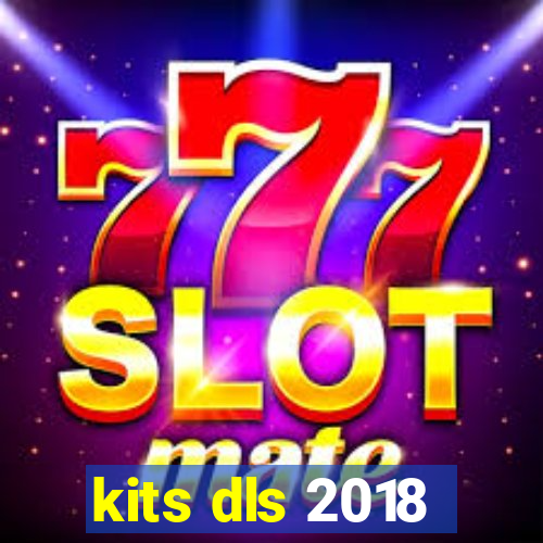 kits dls 2018