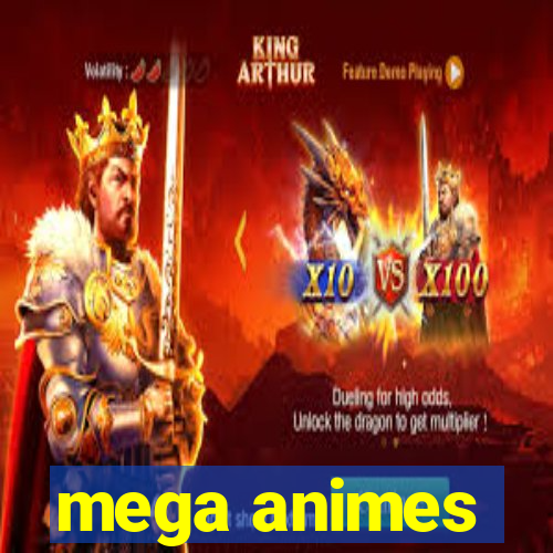 mega animes
