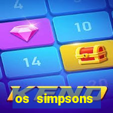 os simpsons assistir online dublado