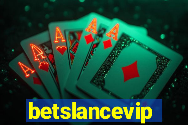 betslancevip