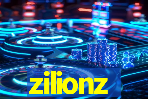 zilionz