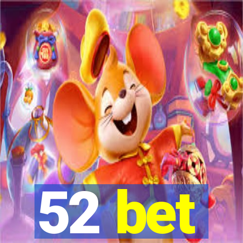 52 bet
