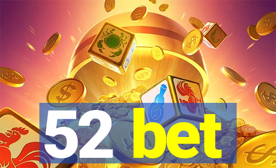 52 bet