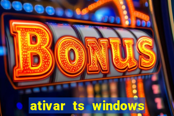 ativar ts windows server 2019 ilimitado