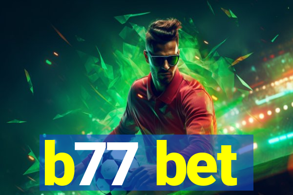 b77 bet
