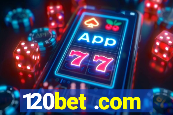 120bet .com