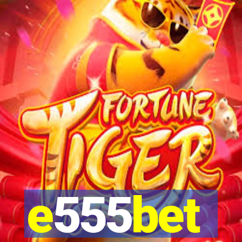 e555bet