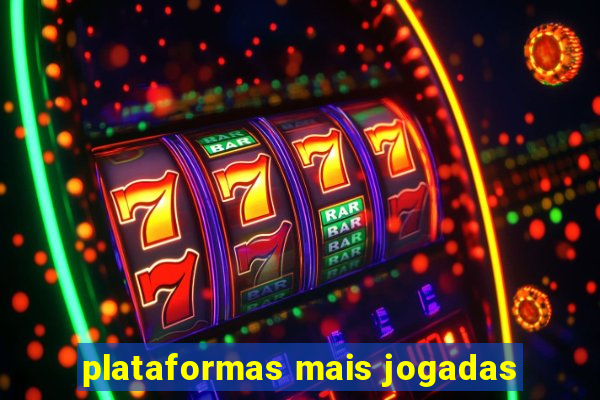 plataformas mais jogadas