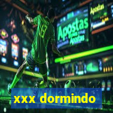 xxx dormindo