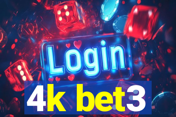 4k bet3