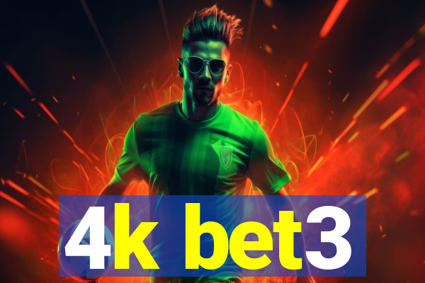 4k bet3