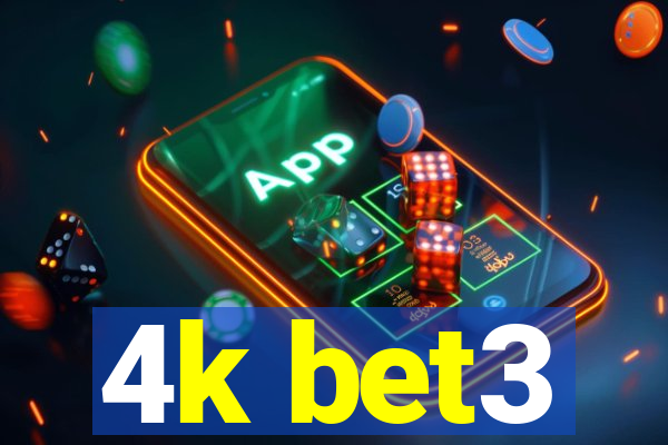4k bet3