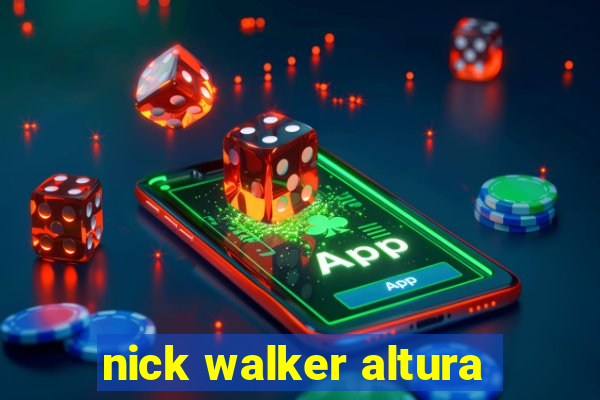 nick walker altura