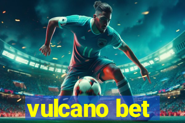 vulcano bet