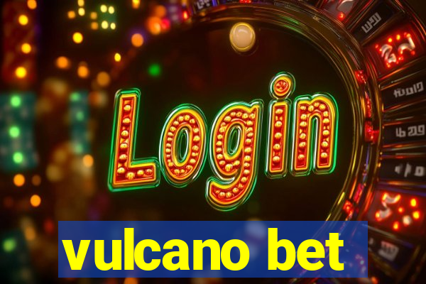 vulcano bet