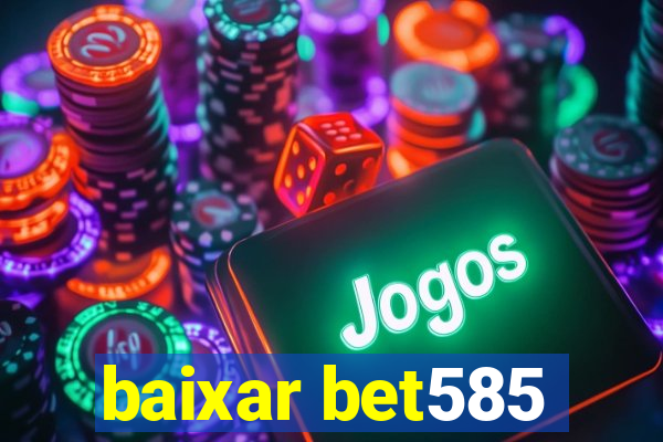 baixar bet585