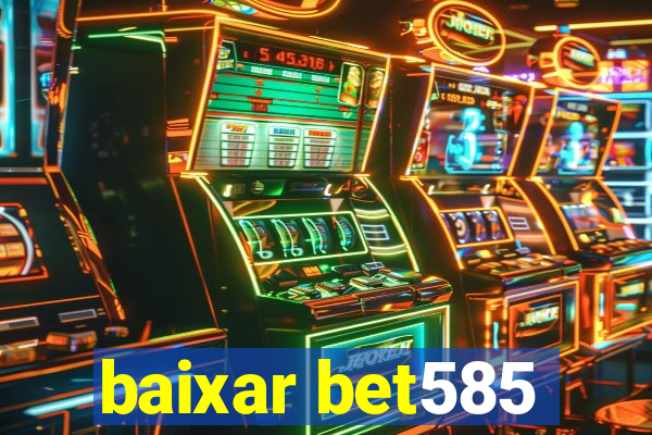 baixar bet585