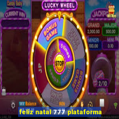 feliz natal 777 plataforma