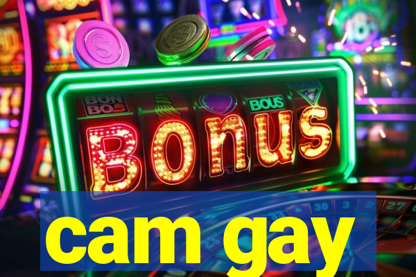 cam gay