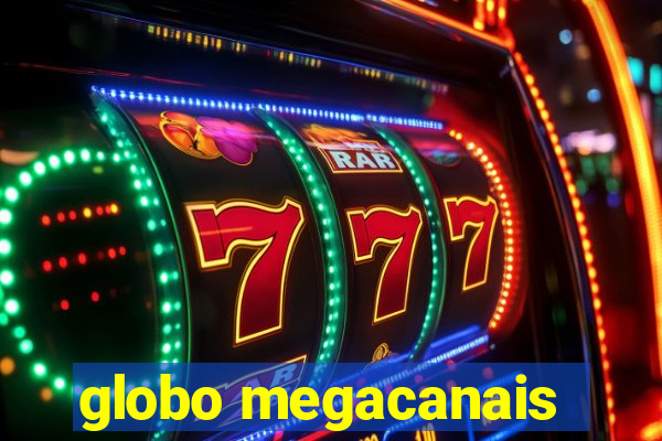 globo megacanais