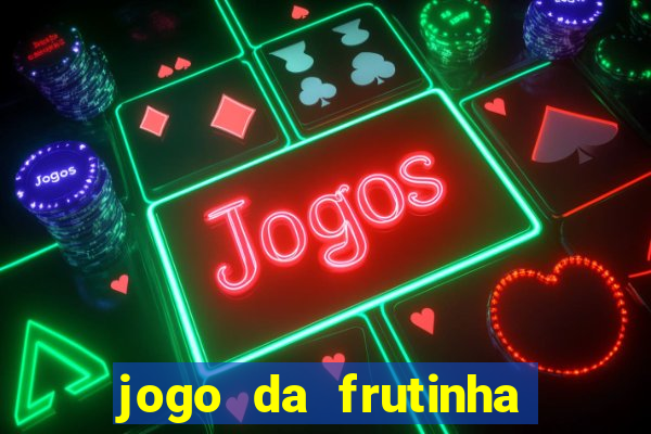 jogo da frutinha que paga no pix