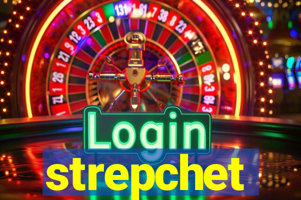 strepchet