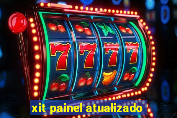xit painel atualizado