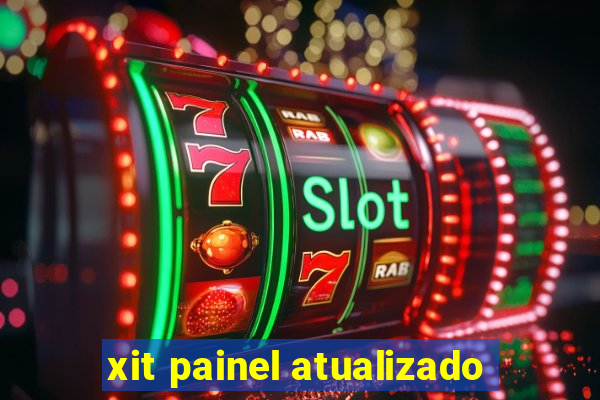 xit painel atualizado