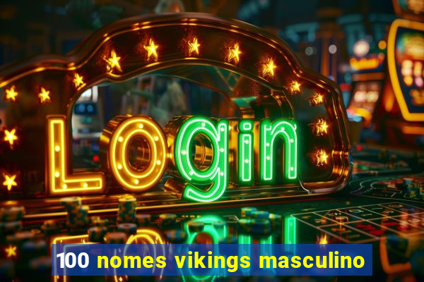 100 nomes vikings masculino