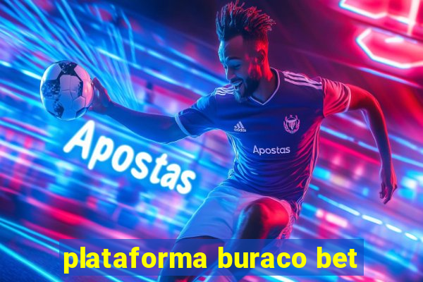 plataforma buraco bet