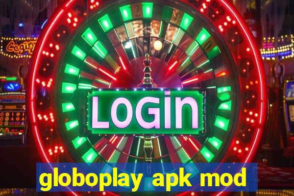 globoplay apk mod