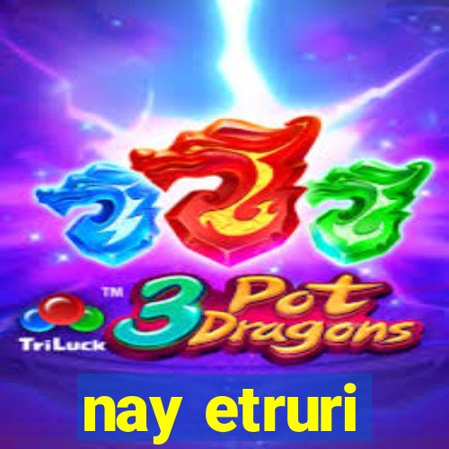 nay etruri