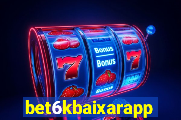 bet6kbaixarapp