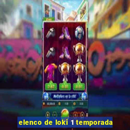 elenco de loki 1 temporada