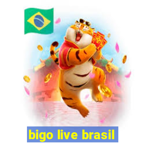 bigo live brasil