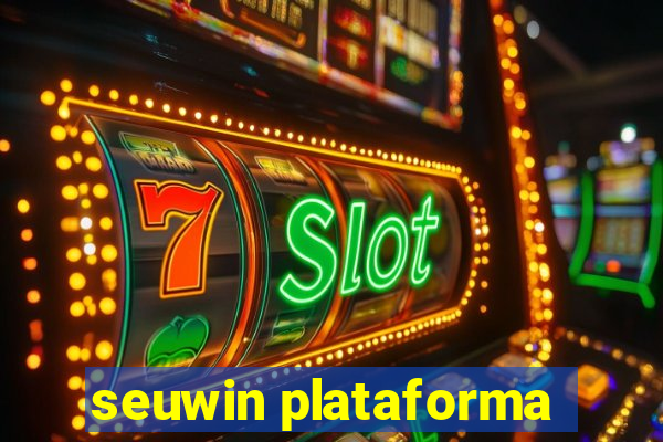 seuwin plataforma