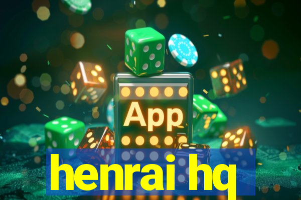 henrai hq