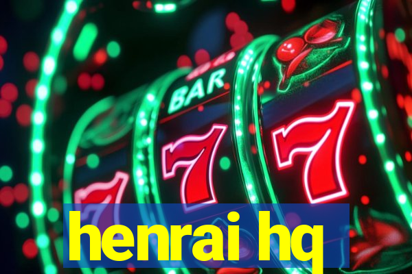 henrai hq