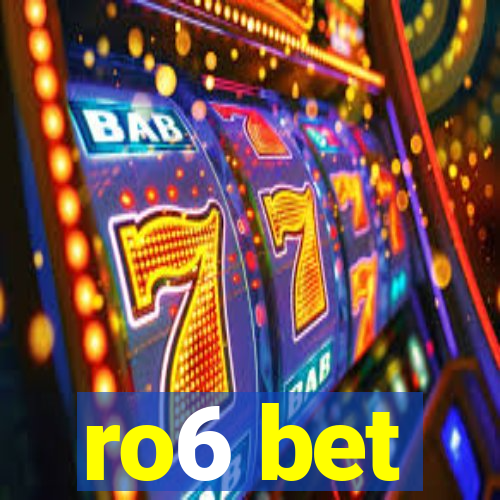 ro6 bet