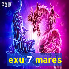 exu 7 mares